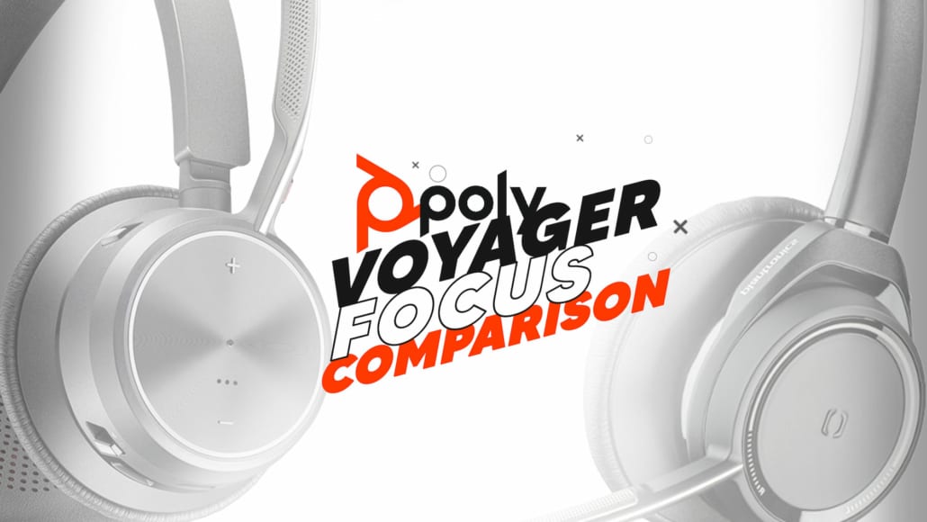 Voyager Focus 2 UC vs Poly Voyager Focus UC - Call One, Inc